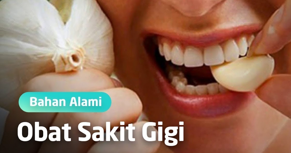 Gigi sakit obat ampuh cepat alami sembuh paling Cara mengobati sakit gigi yang kambuh secara berulang